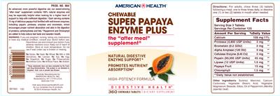 Photo of the American Health Chewable Super Papaya Enzyme Plus label